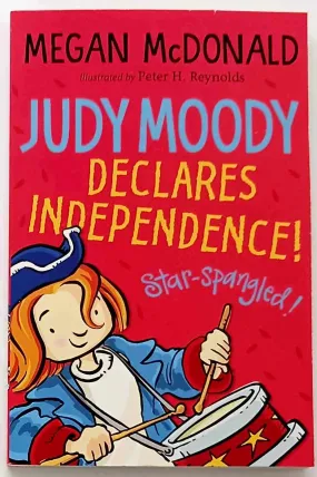 JUDY MOODY DECLARES INDEPENDENCE! - Megan McDonald